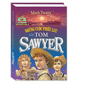 Những cuộc phiêu lưu của Tôm Sawyer (bìa cứng tái bản)
