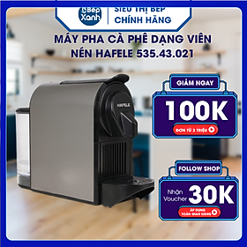 Máy pha cà phê dạng viên nén Hafele 535.43.021 - Hàng Chính Hãng 