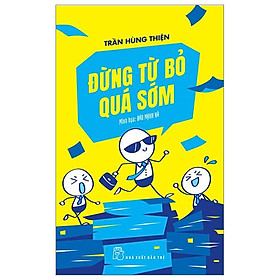Đừng từ bỏ quá sớm