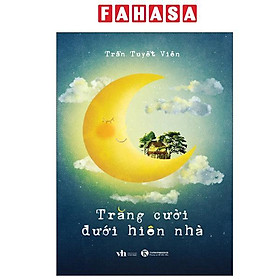 Sách - Trăng Cười Dưới Hiên Nhà