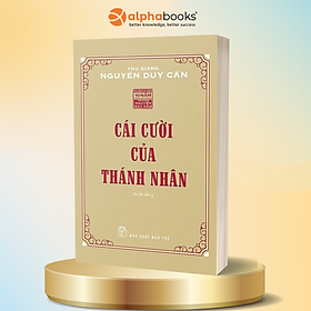 Cái Cười Của Thánh Nhân (Ts Thu Giang) - TS Alice Miller