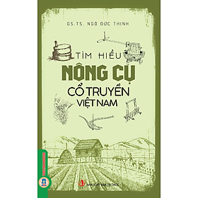 Hình ảnh Tìm Hiểu Nông Cụ Cổ Truyền Việt Nam (Bản in năm 2023)