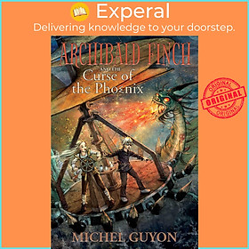 Sách - Archibald Finch and the Curse of the Phoenix by Michel Guyon (US edition, Hardcover)