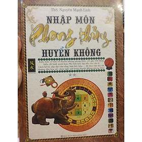 Nhập Môn Phong Thủy Huyền Không (Tập 2 của Nhập Môn Phong Thủy)