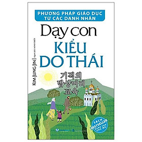Phương Pháp Giáo Dục Từ Các Danh Nhân - Dạy Con Kiểu Do Thái