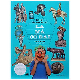 Sách Các Nền Văn Minh Thế Giới - La Mã Cổ Đại
