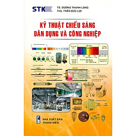 [Download Sách] Kỹ Thuật Chiếu Sáng Dân Dụng Và Công Nghiệp