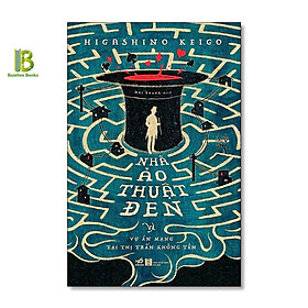 Hình ảnh Sách - Nhà Ảo Thuật Đen Và Vụ Án Mạng Tại Thị Trấn Không Tên - Higashino Keigo - Mai Khanh dịch - Nhã Nam - Tặng Kèm Bookmark Bamboo Books