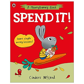 Spend It Learn Simple Money Lessons A Moneybunny Book
