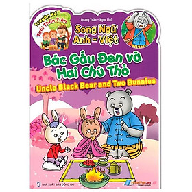 Truyện Kể Tuổi Thần Tiên - Song Ngữ Anh Việt - Bác Gấu Đen Và Hai Chú Thỏ