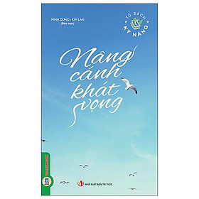 Sách - Tủ Sách Kỹ Năng - Nâng Cánh Khát Vọng