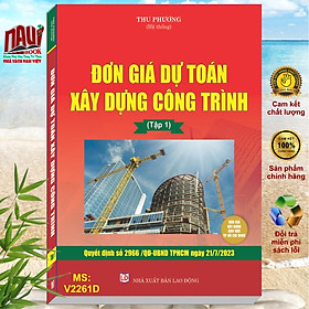 Sách Đơn Giá Dự Toán Xây Dựng Công Trình TP.HCM theo Quyết định số 2966/QĐ-UBND TP.HCM ngày 21/7/2023 (Tập 1) - V2261D