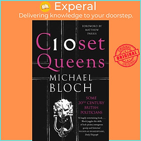 Sách - Closet Queens - Some 20th Century British Politicians by Michael Bloch (UK edition, paperback)