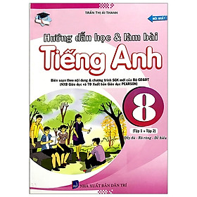 Hướng Dẫn Học & Làm Bài Tiếng Anh 8 - Tập 1 Và 2