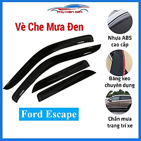 Vè che mưa ô tô Ford Escape Vè Đen, nhựa ABS cao cấp chắn mưa, cản bụi, trang trí xe hơi