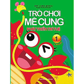 [Download Sách] Trò Chơi Mê Cung Phát Triển Trí Tuệ - Quyển 1 (Tái Bản 2020)