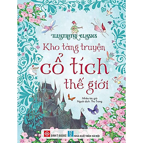 Illustrated Classics - Kho Tàng Truyện Cổ Tích Thế Giới