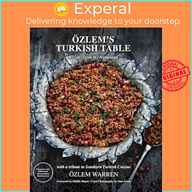 Ảnh bìa Sách - Ozlem's Turkish Table : Recipes from My Homeland by Ozlem Warren (UK edition, hardcover)