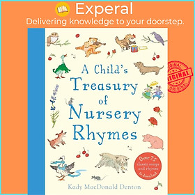 Sách - Child's Treasury Of Nursery Rhymes by Kady MacDonald Denton (UK edition, hardcover)