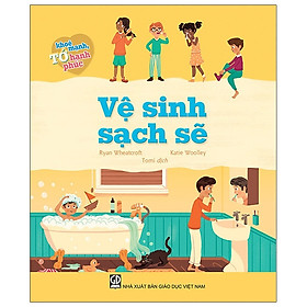 Download sách Tớ Khỏe Mạnh, Tớ Hạnh Phúc - Vệ Sinh Sạch Sẽ