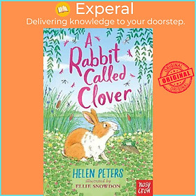 Sách - A Rabbit Called Clover by Helen Peters,Ellie Snowdon (UK edition, paperback)