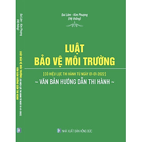 Luật Bảo vệ môi trường và văn bản hướng dẫn thi hành