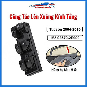 Công tắc nâng hạ kính tổng cho Tucson 2004-2010 mã 93570-2E000