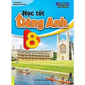 Học tốt Tiếng Anh 8 Theo chương trình mới Global Success