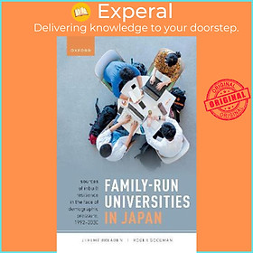 Sách - Family-Run Universities in Japan : Sources of Inbuilt Resilience in the by Jeremy Breaden (UK edition, paperback)