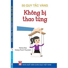 50 Quy tắc vàng - Không bị thao túng