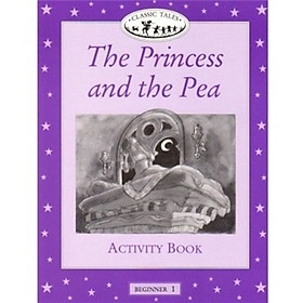 Classic Tales Beginner 1: The Princess and the Pea Activity Book