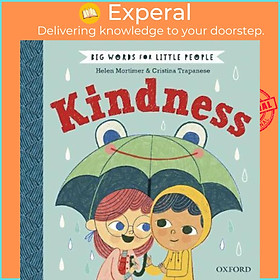 Sách - Big Words for Little People: Kindness by Helen Mortimer Cristina Trapanese (UK edition, hardcover)