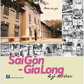 Sài Gòn – Gia Long kỷ niệm