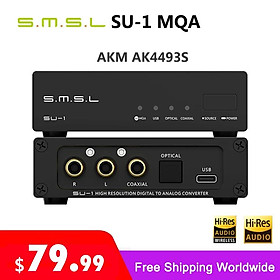 SMSL SU-1 Bộ giải mã DAC âm thanh Hi-Res MQA AK4493S XU316 768kHz/32Bit DSD512 SU1 DAC Hi-Res SMSL SU-9 PRO D300 SK10 Màu: SU-1