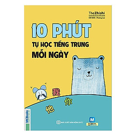 10 Phút Tự Học Tiếng Trung Mỗi Ngày Tái BảnTặng kèm booksmark