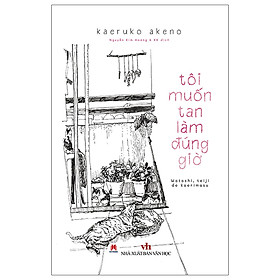 Cuốn Sách Tâm Lý: Tôi Muốn Tan Làm Đúng Giờ