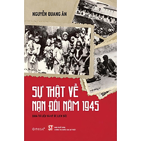 Sách Sự Thật Về Nạn Đói Năm 1945