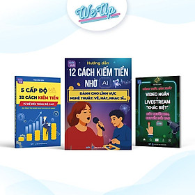Combo 3 sách: 12 cách kiếm tiền nhờ AI, 5 Cấp độ 32 cách kiếm tiền, Công thức sản xuất video ngắn livestream (Combo/lẻ)