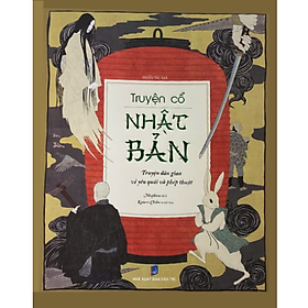 Truyện Cổ Nhật Bản - Truyện Dân Gian Về Yêu Quái Và Phép Thuật