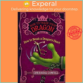 Sách - How to Break a Dragon's Heart by Cressida Cowell (US edition, paperback)