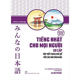 Hình ảnh Review sách Tiếng Nhật Cho Mọi Người - Sơ Cấp (Bản Mới): Tập Viết Theo Chủ Đề Với Các Bài Văn Mẫu