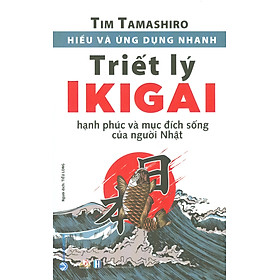Hiểu và ứng dụng nhanh - triết lý ikigai