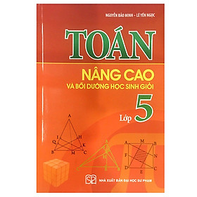 Nơi bán Toán Nâng Cao & Bồi Dưỡng Học Sinh Giỏi Lớp 5 (Tái Bản) - Giá Từ -1đ