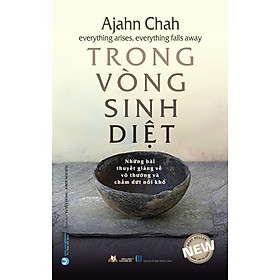 Trong Vòng Sinh Diệt - Tái Bản 2023 - Vanlangbooks