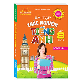 Nơi bán Bài Tập Trắc Nghiệm Tiếng Anh Lớp 8 Tập 2 - Có Đáp Án - Giá Từ -1đ