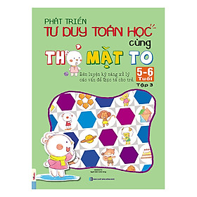 Phát Triển Tư Duy Toán Học Cùng Thỏ Mặt To 5-6 Tuổi (Tập 3)