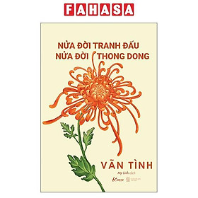 Sách - Nửa Đời Tranh Đấu - Nửa Đời Thong Dong