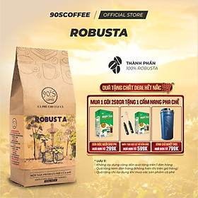 Cà Phê Robusta Nguyên Chất Rang Mộc - Gu Truyền Thống Đắng Đậm Thơm Nồng | 90S COFFEE