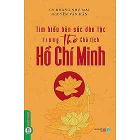 Tìm Hiểu Bản Sắc Dân Tộc Trong Thơ Chủ Tịch Hồ Chí Minh - VIETNAMBOOK
