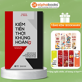 Sách Kiếm Tiền Thời Khủng Hoảng - Thoát Khỏi Các Trò Lừa Đảo Khi Thị Trường Chứng Khoán, Bất Động Sản Và Tài Chính Suy Thoái (Tái Bản 2020)